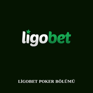 Ligobet poker bölümü