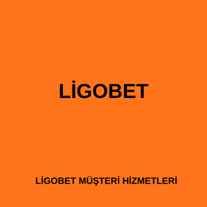 Ligobet müşteri hizmetleri