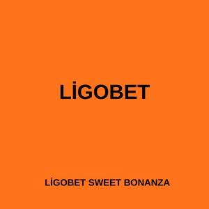 Ligobet Sweet Bonanza oyna