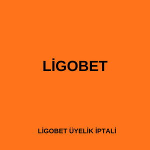 Ligobet üyelik silme